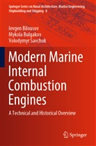 Ievge Bilousov, Ievgen Bilousov, Mykol Bulgakov, Mykola Bulgakov, Volodym Savchuk, Volodymyr Savchuk - Modern Marine Internal Combustion Engines
