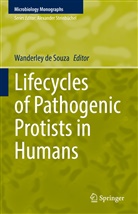 Wanderle de Souza, Wanderley de Souza - Lifecycles of Pathogenic Protists in Humans