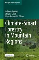 Tognetti, Roberto Tognetti, Pietro Panzacchi, Melani Smith, Melanie Smith, Roberto Tognetti - Climate-Smart Forestry in Mountain Regions
