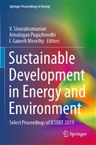 I Ganesh Moorthy, I. Ganesh Moorthy, Arivalaga Pugazhendhi, Arivalagan Pugazhendhi, V. Sivasubramanian - Sustainable Development in Energy and Environment