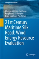 Yi-peng Jin, Fang Liang, Fang et al Liang, Hu Song, Hui Song, Yu-chi Tian... - 21st Century Maritime Silk Road: Wind Energy Resource Evaluation