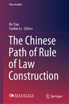 Lv, Lv, Yanbin Lv, H Tian, He Tian - The Chinese Path of Rule of Law Construction