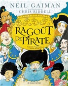 Neil Gaiman, Chris Riddell - Ragoût de pirate