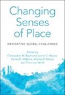 Christopher M. Manzo Raymond, Andrés Di Masso, Andres (Universitat de Barcelona) Di Masso, Lynne C Manzo, Lynne C. Manzo, Manzo Lynne C.... - Changing Senses of Place