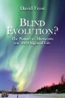 David Frost - Blind Evolution?