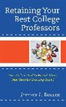 Jeffrey L. Buller, Buller Jeffrey L. - Retaining Your Best College Professors