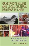 Harriet Evans, Harriet Rowlands Evans, Harriet Evans, Michael Rowlands, Rowlands Michael - Grassroots Values and Local Cultural Heritage in China
