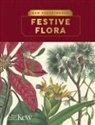 Royal Botanic Gardens Kew, Kew The Royal Botanic Gardens - Kew Pocketbooks: Festive Flora
