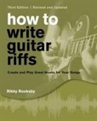 Rikky Rooksby - How to Write Guitar Riffs