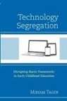 Miriam Tager - Technology Segregation
