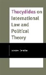 Iacovos Kareklas - Thucydides on International Law and Political Theory