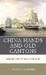 John M. Carroll, Carroll John M. - China Hands and Old Cantons