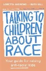 Loretta Andrews, Andrews Loretta, Ruth Hill, Hill Ruth - Talking to Children About Race