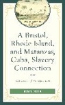Rafael Ocasio, Ocasio Rafael - Bristol, Rhode Island, and Matanzas, Cuba, Slavery Connection