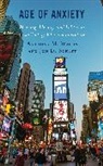 Jon D Schaff, Jon D. Schaff, Anthony M Wachs, Anthony M Schaff Wachs, Anthony M. Wachs, Anthony M. Schaff Wachs... - Age of Anxiety