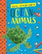 Annalees Lim, Lim Annalees, WAYLAND PUBLISHERS - Animal Arts and Crafts: Ocean Animals