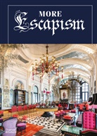 Bill Bensley, Bensley Bill, EDITED BY SUZY ANNET - More Escapism Hotels, Resorts and Gardens around the World by Bill Bensley