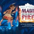Donovan Bixley, Darryn Joseph - Maui and the Secret of Fire