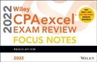 Wiley - Wiley Cpaexcel Exam Review 2022 Focus Notes - Regulation