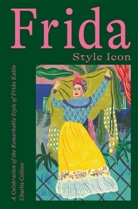 Charlie Collins, Hardie Grant - Frida: Style Icon