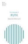 David Atkinson, David (Author) Atkinson - The Message of Ruth