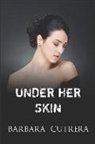 Barbara Cutrera - Under Her Skin