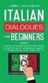 Learn Like A Native - Italian Dialogues for Beginners Book 2