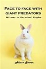 Alison Steven - Face to Face with giant Predator