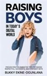 Bukky Ekine-Ogunlana - Raising Boys in Today's Digital World