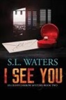 S. L. Waters, Melissa Ringsted - I See You