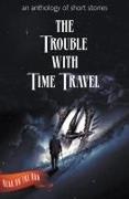 Laurie Axinn Gienapp, Catherine Valenti, Desmond Warzell - The Trouble with Time Travel