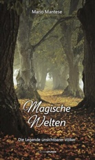 Mario Mantese - Magische Welten