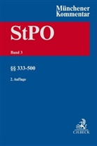 Ken Eckstein u a, Mehmet Gürcan Daimagüler, Mehmet Gürcan Daimagüler u a, Christoph Knauer, Hartmu Schneider, Hartmut Schneider - Münchener Kommentar zur Strafprozessordnung  Bd. 3: §§ 333-500