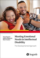 Mark Hudson, Tanj Sappok, Tanja Sappok, Sabin Zepperitz, Sabine Zepperitz - Meeting Emotional Needs in Intellectual Disability