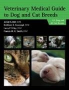 Jerold Bell, Bell Jerold, Kathleen Cavanagh, Cavanagh Kathleen, Francis W. K. Smith, Smith Francis W. K.... - Veterinary Medical Guide to Dog and Cat Breeds