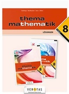 Anita Dorfmayr, August Mistlbacher, Katharina Sator, Michaela Zillner - Thema Mathematik 8 NEU. Lösungen