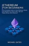 Michael Gates - Ethereum for Beginners