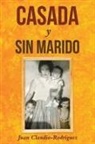 Juan Claudio-Rodriguez - Casada y sin marido