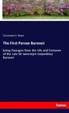 Cooverjee S. Nazir - The First Parsee Baronet