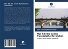 Jean-Christophe Bieselaar - Mai '68: Die zweite französische Revolution