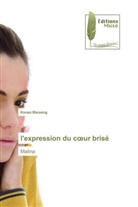 Konan Blessing - l'expression du coeur brisé
