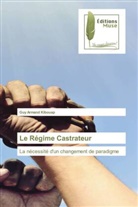 Guy Armand Kibouap - Le Régime Castrateur