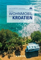 Sibylle vo Kapff, Sibylle von Kapff, Daniela Kebel, Daniel Schetar, Daniela Schetar - KUNTH Mit dem Wohnmobil durch Kroatien