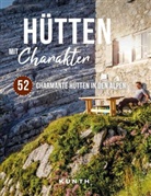 Katinka Holupirek, Janina Meier, Markus Meier, Markus u a Meier, Annika Voigt - KUNTH Hütten mit Charakter