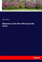 Donn Piatt - Memories of the Men Who Saved the Union