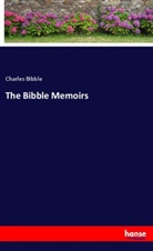 Charles Bibble - The Bibble Memoirs