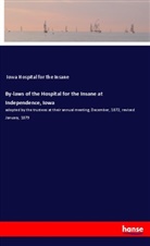 Iowa Hospital for the Insane - By-laws of the Hospital for the Insane at Independence, Iowa