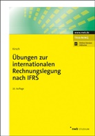Hanno Kirsch, Hanno (Prof. Dr.) Kirsch - Übungen zur internationalen Rechnungslegung nach IFRS