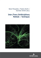 Stanis¿aw ¿Witlik, Beata Ptaszy¿ska, Beata Ptaszynska, Paulina Stanik, Stanislaw Switlik - Inter-/Trans-/Unidisciplinary Methods - Techniques