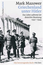 Mark Mazower - Griechenland unter Hitler